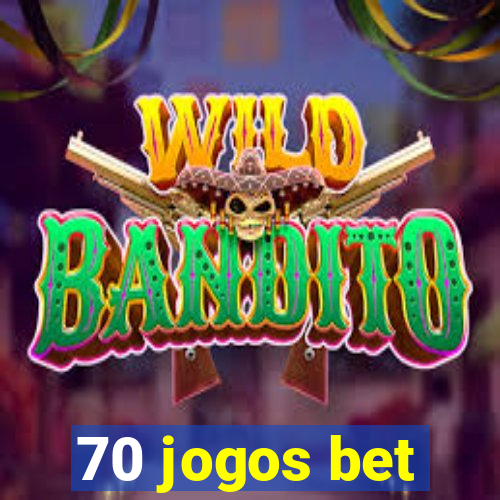 70 jogos bet